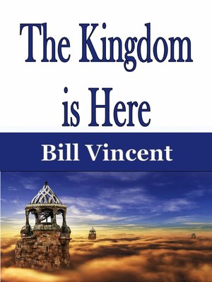 cover image of The Kingdom is Here